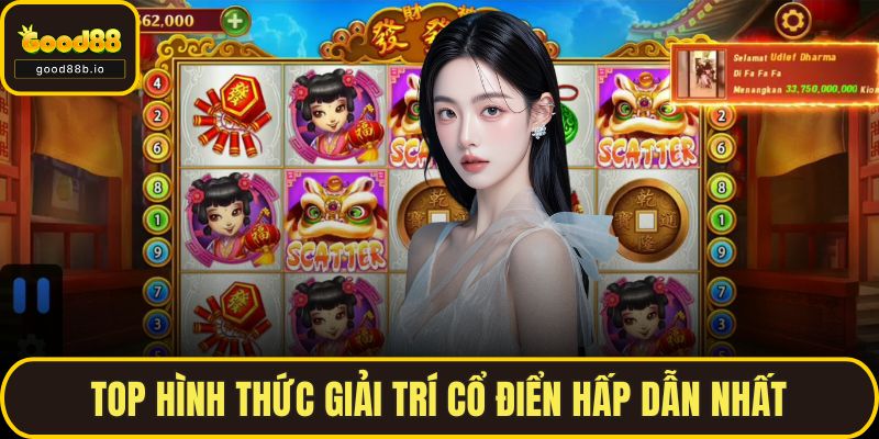 Top hình thức giải trí cổ điển hấp dẫn nhất