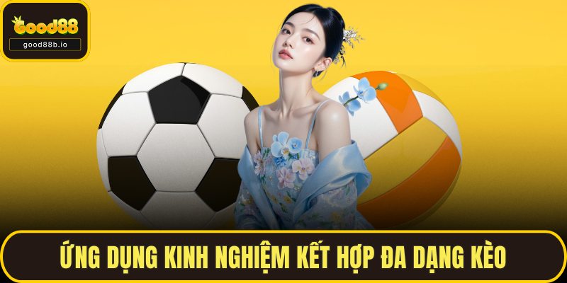 Cách Đọc Kèo Nhà Cái Chuẩn Xác Từ A–Z Cho Người Mới Bắt Đầu Ứng dụng kinh nghiệm kết hợp đa dạng kèo